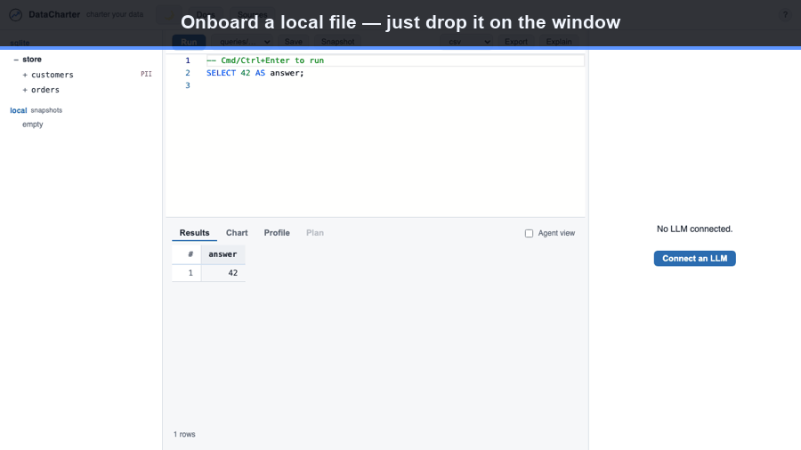 Drop a CSV on the window and it is queryable instantly, listed under uploads